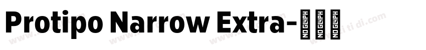 Protipo Narrow Extra字体转换